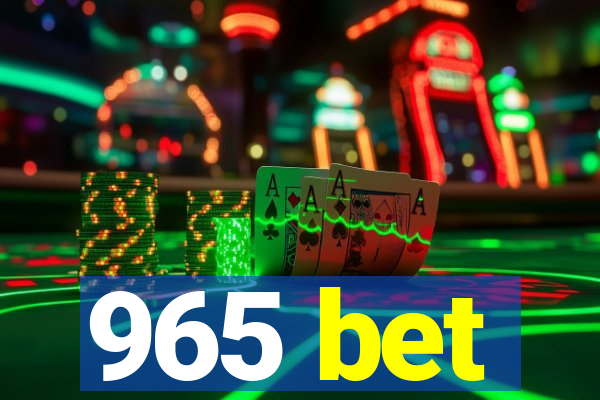 965 bet